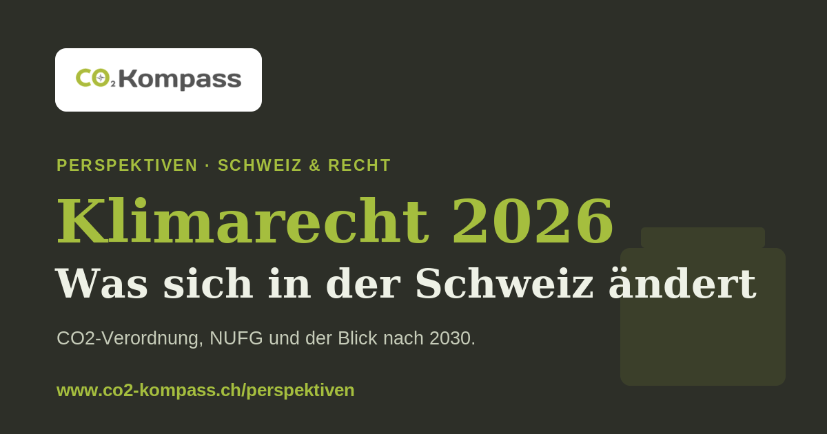 Was sich 2026 im Schweizer Klimarecht ändert